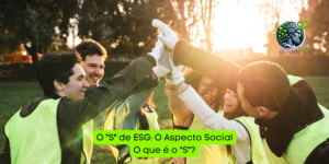 O “G” de ESG: A Governança